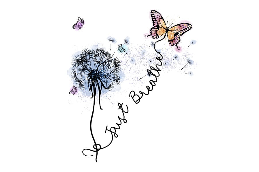 Flower and butterfly with Just Breathe